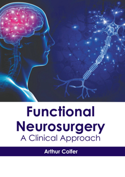 Hardcover Functional Neurosurgery: A Clinical Approach Book