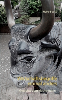 Paperback Wirtschaftsbegriffe einmal anders: Gedichte zum Nachdenken [German] Book