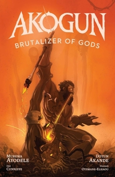 Paperback Akogun: Brutalizer of Gods Book