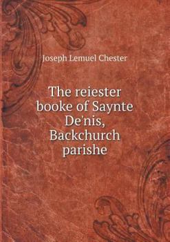 Paperback The reiester booke of Saynte De'nis, Backchurch parishe Book