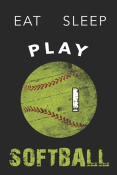 I Monogram Initial Softball Journal Eat Sleep Play Softball: Personalized Initial I Monogram Lined Notebook, journal gift for boys,girls and all ... :110 Pages, 6x9, Soft Cover, Matte Finish