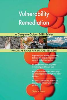Paperback Vulnerability Remediation A Complete Guide - 2019 Edition Book
