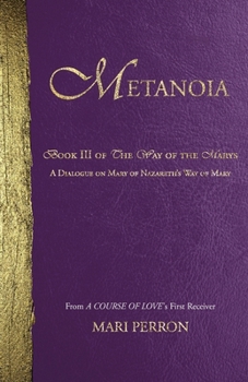 Paperback Metanoia: A Dialogue on Mary of Nazareth's Way of Mary Book