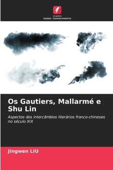 Paperback Os Gautiers, Mallarmé e Shu Lin [Portuguese] Book