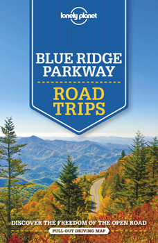 Paperback Lonely Planet Blue Ridge Parkway Road Trips 1 Book