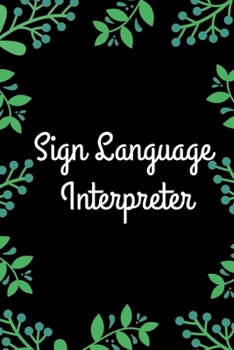 Sign Language Interpreter: Personalized Lined Journal Notebook (Gag Gift)
