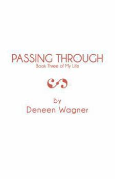 Hardcover Passing Through: Book Three of My Life Book