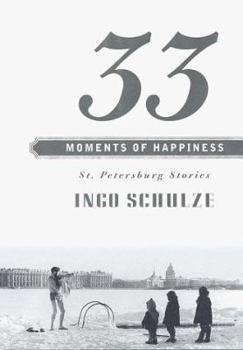 Hardcover 33 Moments of Happiness: St. Petersburg Stories Book