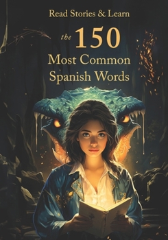 Paperback Read Stories & Learn Spanish: The 150 Most Common Spanish Words Book