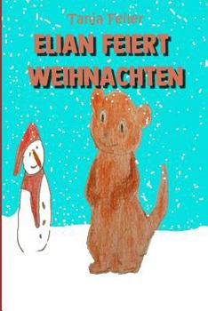 Paperback Elian feiert Weihnachten: Bilderbuch für Kinder [German] Book