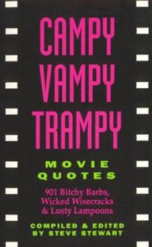 Paperback Campy Vampy Trampy Movie Quotes: 901 Bitchy Barbs, Wicked Wisecracks and Lusty Lampoons Book