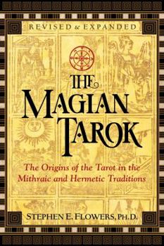 Paperback The Magian Tarok: The Origins of the Tarot in the Mithraic and Hermetic Traditions Book