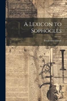 Paperback A Lexicon to Sophocles Book