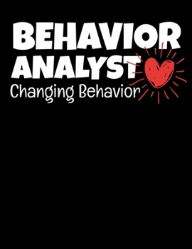 Behavior Analyst Changing Behavior: Daily Planner 2020  | Gift For Behavior Analyst