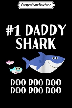 Composition Notebook: Mens Daddy Shark Doo Doo Number 1 Dad Christmas Gift Matching Raglan Baseball  Journal/Notebook Blank Lined Ruled 6x9 100 Pages