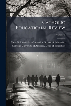 Paperback Catholic Educational Review; Volume 9 Book