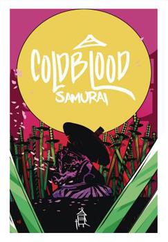 Paperback Cold Blood Samurai Volume 1 Book
