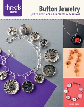Paperback Button Jewelry: 15 Easy Necklaces, Bracelets & Earrings Book