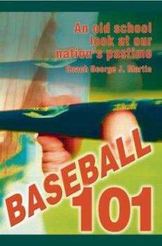 Paperback Baseball 101: An Old School Look at Our Nation's Pastime Book