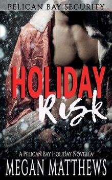Paperback Holiday Risk: A Pelican Bay Holiday Novella Book