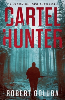 Paperback Cartel Hunter: A Crime Action Thriller Book