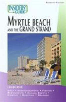 Paperback Insiders' Guide to Myrtle Beach and the Grand Strand Book