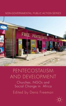Hardcover Pentecostalism and Development: Churches, Ngos and Social Change in Africa Book