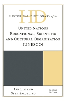 Hardcover Historical Dictionary of the United Nations Educational, Scientific and Cultural Organization (UNESCO) Book