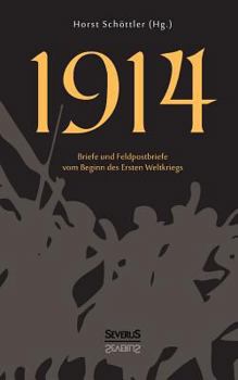 Paperback 1914. Briefe und Feldpostbriefe vom Beginn des Ersten Weltkriegs [German] Book