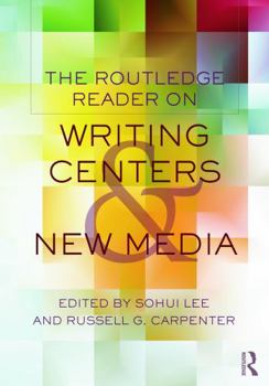 Paperback The Routledge Reader on Writing Centers and New Media Book