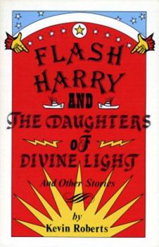 Paperback Flash Harry and the Daughters of Divine Light: And Other Stories Book