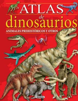 Hardcover Atlas de Dinosaurios: Animales Prehistoricos y Otros [Spanish] Book