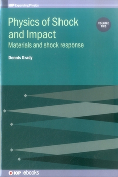 Hardcover Physics of Shock and Impact: Volume 2: Materials and shock response Book