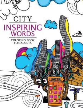 Paperback City Inspiring Words Coloring Book: Motivational & inspirational adult coloring book: Turn your stress into success Book