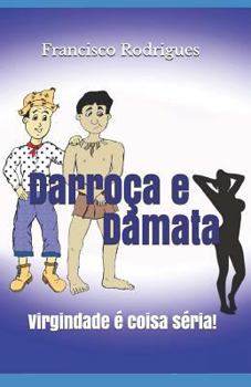 Paperback Darroça E Damata: Virgindade É Coisa Séria [Portuguese] Book