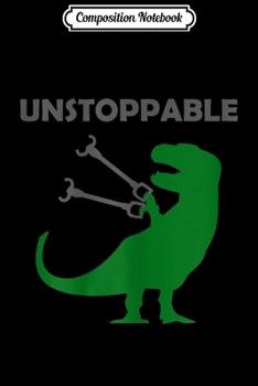 Paperback Composition Notebook: Womens Unstoppable T-Rex - Tyrannosaurs Rex with Long Arms Journal/Notebook Blank Lined Ruled 6x9 100 Pages Book