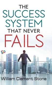 Hardcover The Success System that Never Fails Book