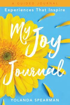 Paperback My Joy Journal: Experiences That Inspire Book