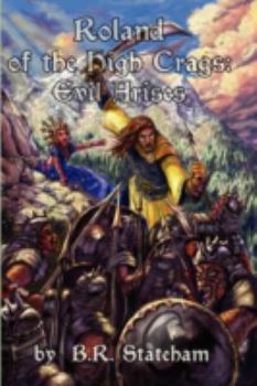 Roland of the High Crags: Evil Arises - Book #1 of the Roland of the High Crags