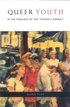 Paperback Queer Youth in the Province of the Severely Normal Book