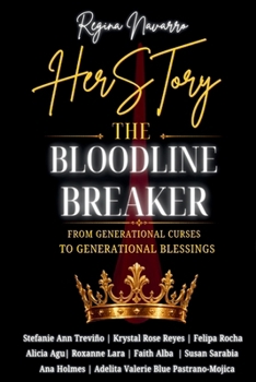 Herstory: The Bloodline Breaker: From Generational Curses to Generational Blessings