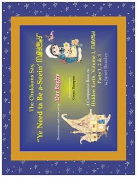 Paperback The Chukkons Say, "Ye Need ta Be a-Seein' Maycly" Book