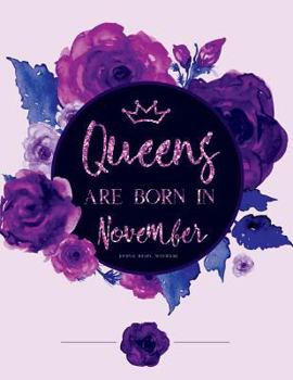 Journal, Diary, Notebook - Queens Are Born in November.: Purple November Birthday Gift for Women