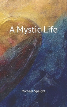 Paperback A Mystic Life Book