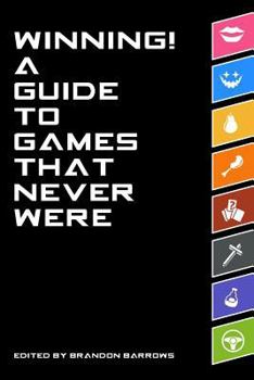 Paperback Winning! A Guide To Games That Never Were Book