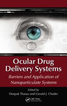 Hardcover Ocular Drug Delivery Systems: Barriers and Application of Nanoparticulate Systems Book