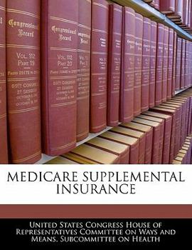 Medicare Supplemental Insurance - Scholar's Choice Edition