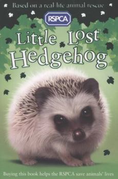 Little Lost Hedgehog - Book #1 of the RSPCA