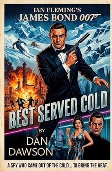 Best Served Cold: A James Bond Adventure