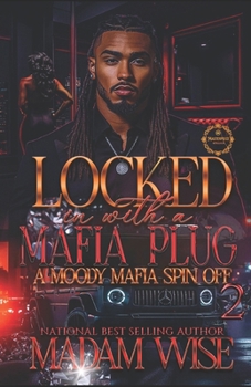 Locked In With A Mafia Plug: A Moody Mafia Spin Off
